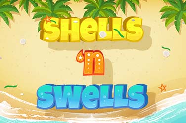 Shells ‘n Swells