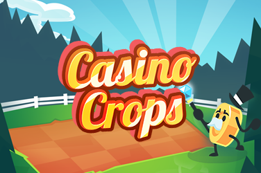 Casino Crops