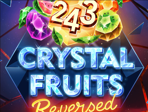 243 Crystal Fruits REVERSED