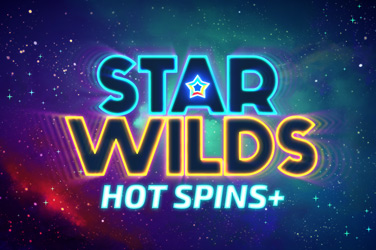 STAR WILDS  HOT SPINS +