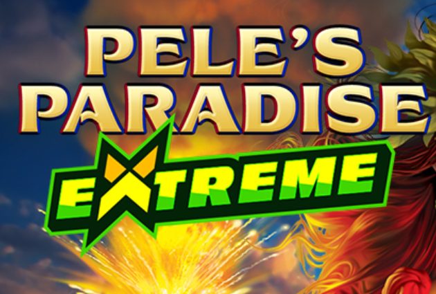 Pele’s Paradise Extreme