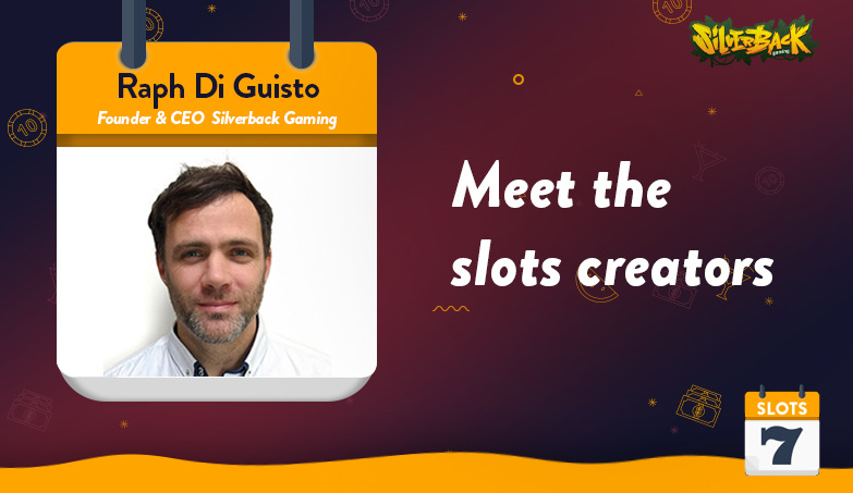 Meet the Slots Creators – Silverback Gaming’s Raph Di Guisto Interview