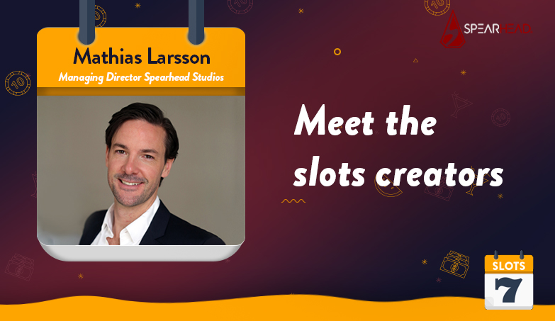 Meet the Slots Creators – Spearhead Studio’s Mathias Larsson Interview