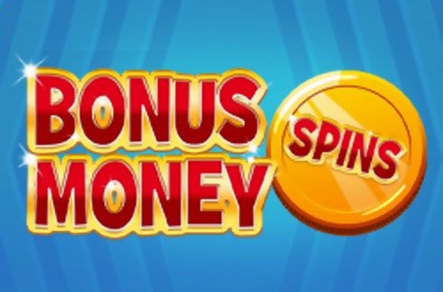 Bonus Money Spins