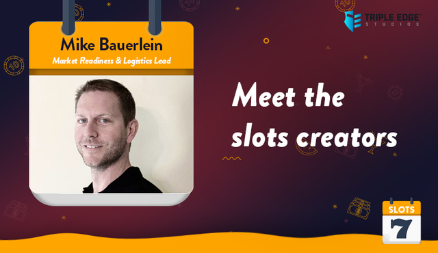 Meet the Slots Creators – Triple Edge’s Mike Bauerlein Interview