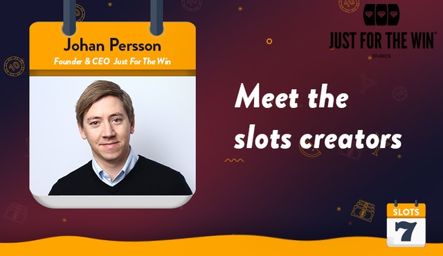 Meet the Slots Creators – Just For The Win’s Johan Persson Interview