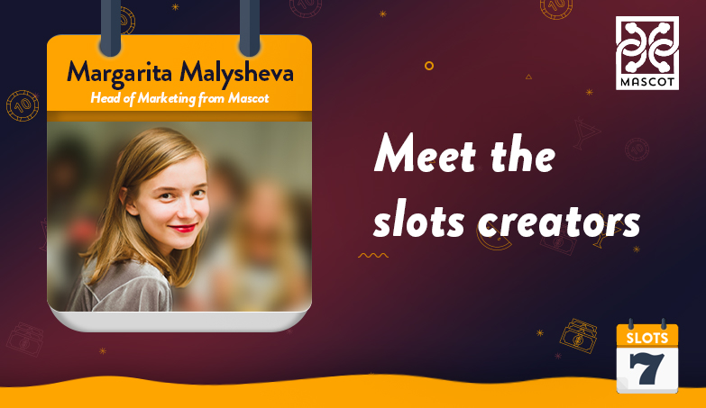 Meet the Slots Creators – Mascot Gaming’s Margarita Malysheva Interview