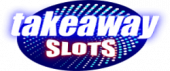 Takeaway Slots