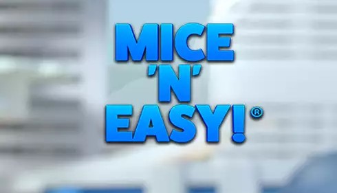 MICE 'N' EASY!