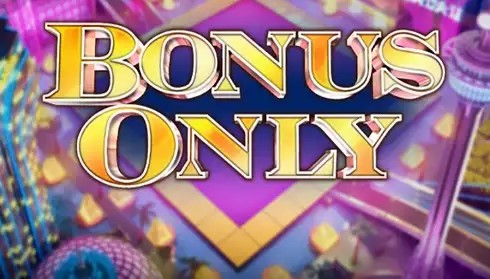 Bonus Only