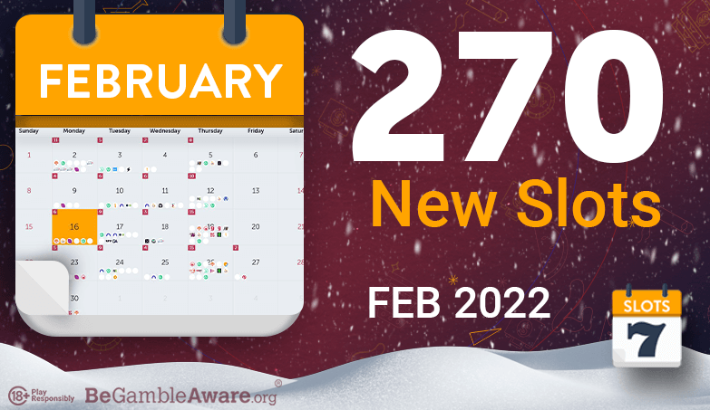 New Slots Games » February 2022