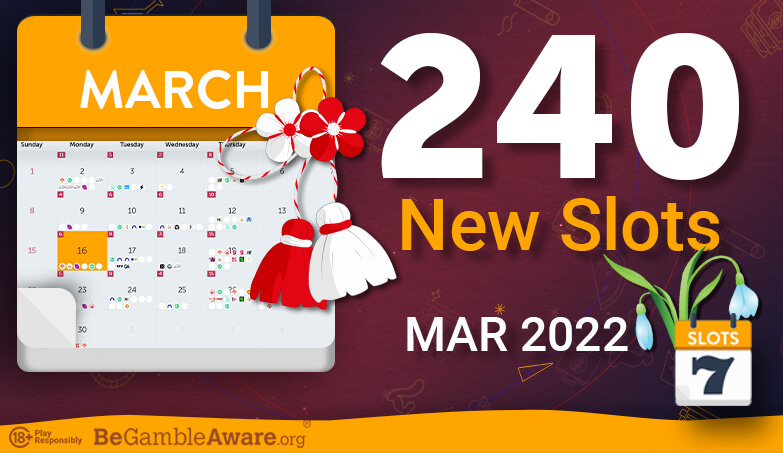New Slots Games » March 2022