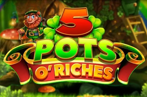 5 Pots O'Riches