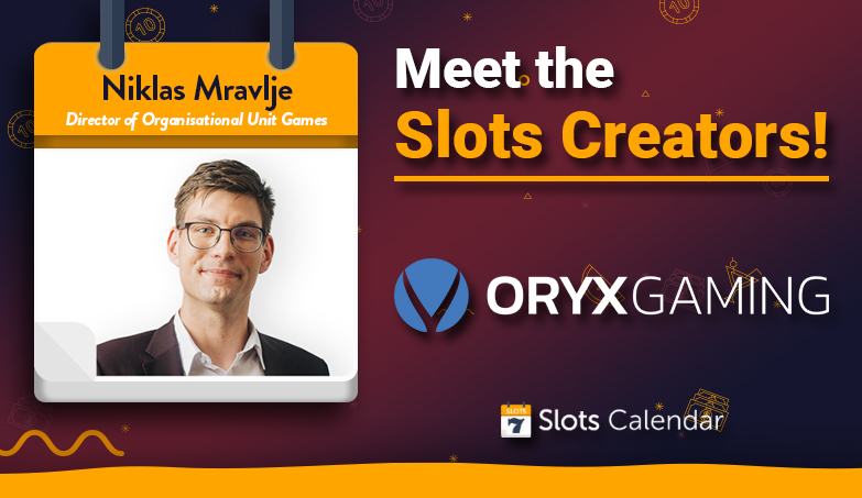 Meet the Slots Creators – Oryx Studio’s Niklas Mravlje Interview