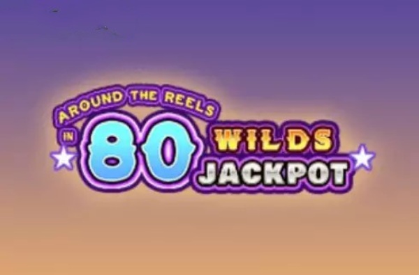 Around the Reels in 80 Wilds Jackpot