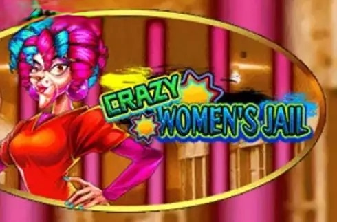 Crazy Women's Jail