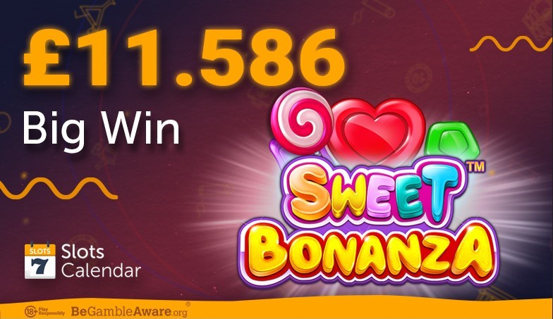 Big Win of £11.586 on Sweet Bonanza