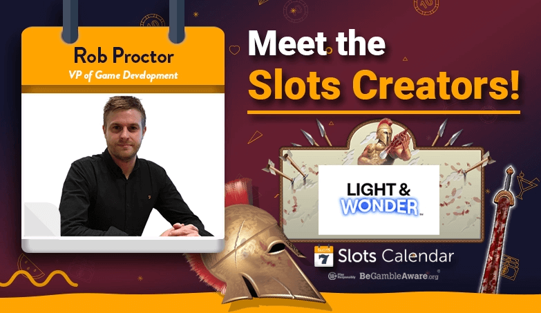 Meet the Slots Creators – Light & Wonder’s VP of Game Development, Rob Proctor Interview