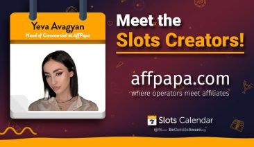 Meet the Slots Creators – AffPapa’s Head of Commercial Yeva Avagyan Interview