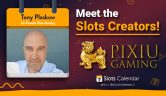 Meet The Slots Creators – Pixiu Gaming’s Co-Founder Tony Plaskow Exclusive Interview