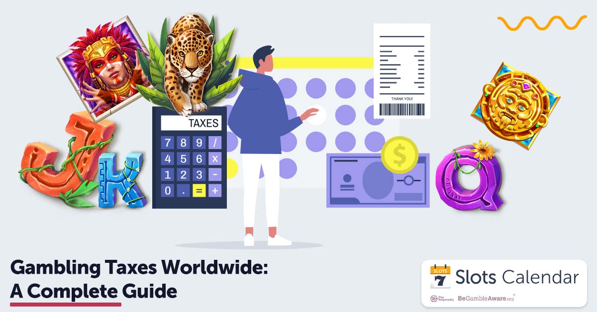 Gambling Taxes Worldwide: A Complete Guide