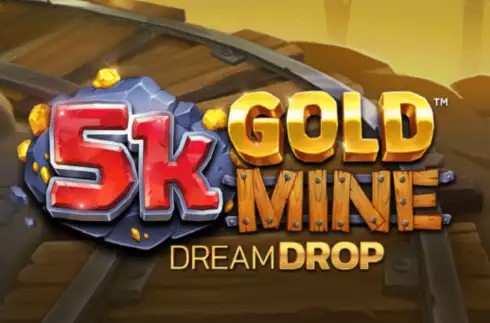 5k Gold Mine Dream Drop