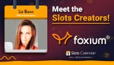 Meet the Slots Creators – Foxium Games’ CEO Liz Bann Exclusive Interview!