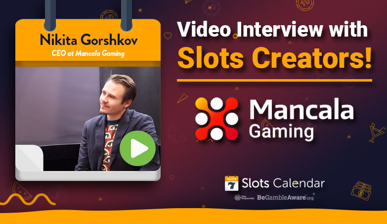 Meet The Slots Creators – Mancala Gaming’s Nikita Gorshkov Interview