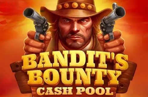 Bandit’s Bounty Cash Pool