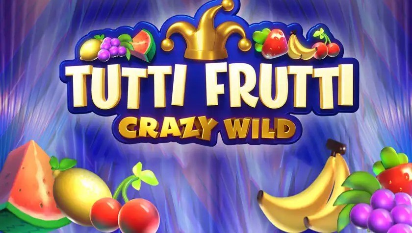 Tutti Frutti Crazy Wild