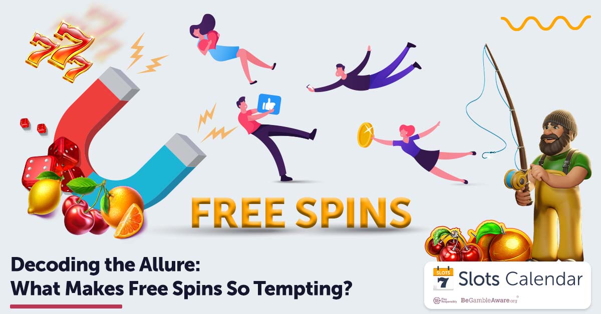 Decoding the Allure: What Makes Free Spins So Tempting?