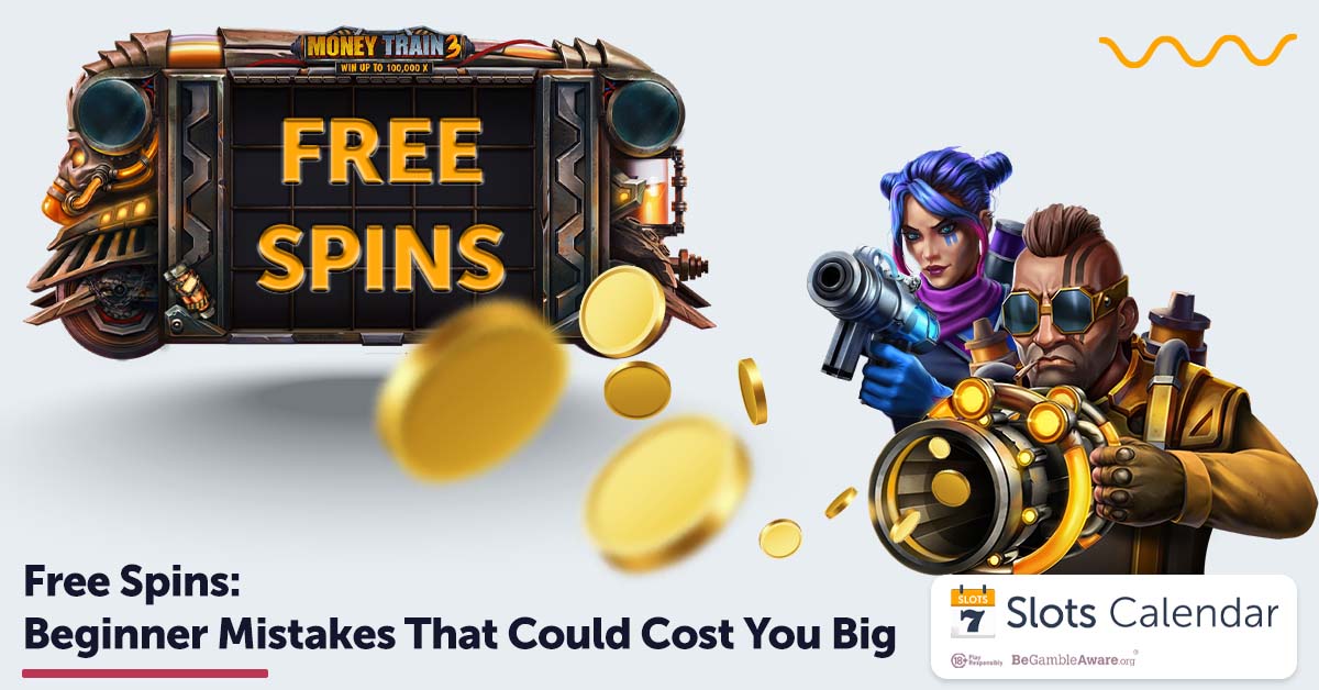 Don’t Waste Your Free Spins: Beginner Mistakes to Steer Clear Of