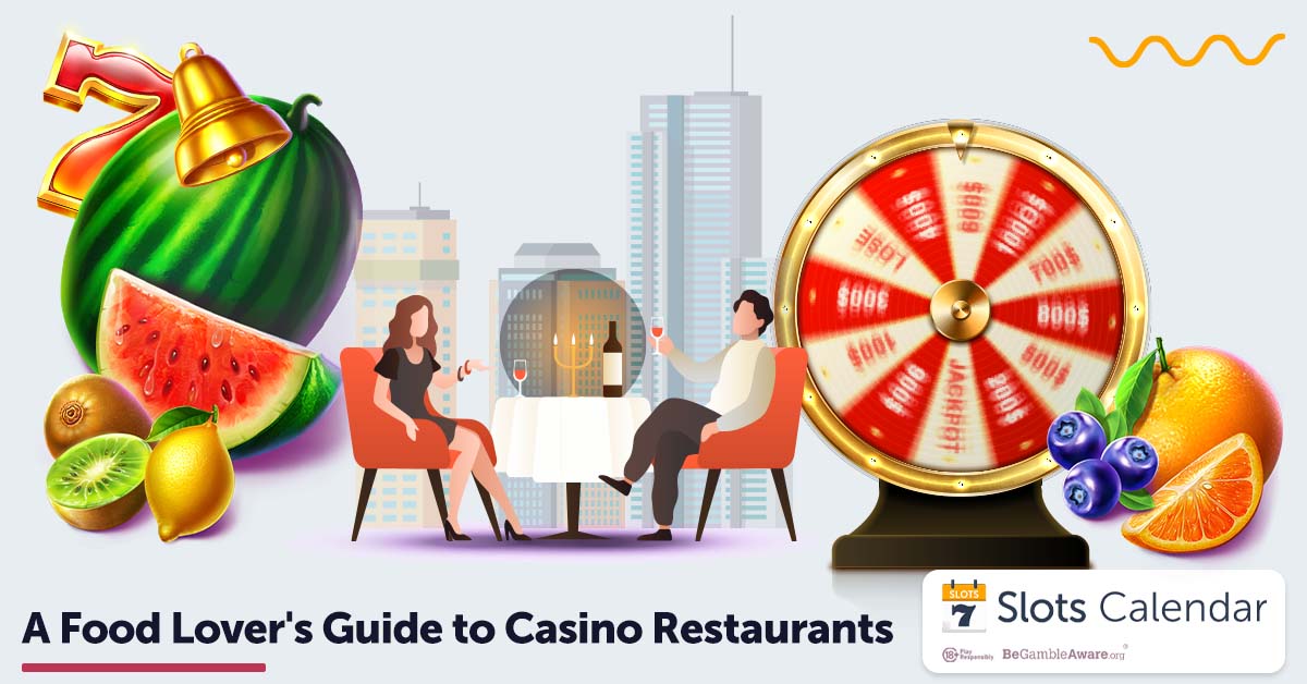 From Slots to Steaks: A Food Lover’s Guide to Casino Restaurants