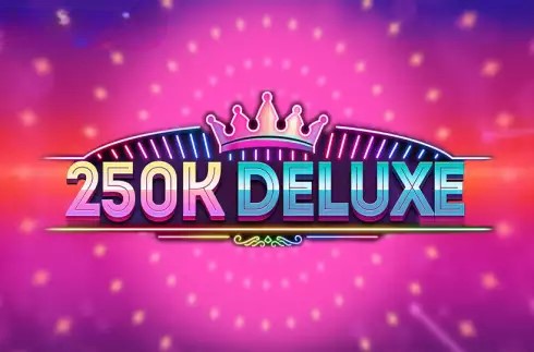 250K Deluxe