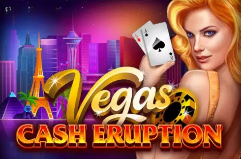 Cash Eruption Vegas