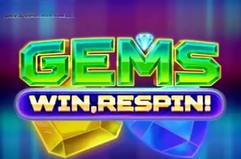 Gems, Win, Respin!