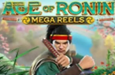 Age of Ronin: Mega Reels