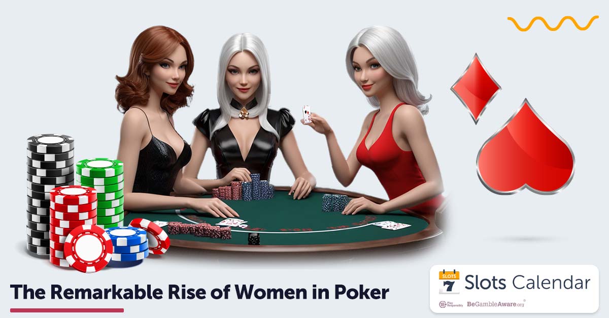 Queens of Cards: Honoring the Remarkable Rise of Women in Poker