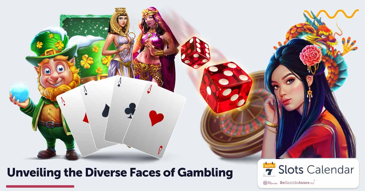 Unveiling the Diverse Faces of Gambling: Your Ultimate Guide