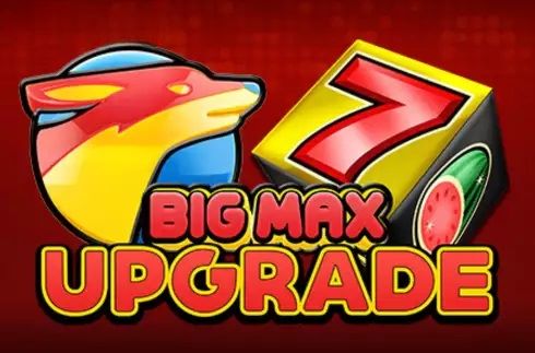 Big Max Upgrade