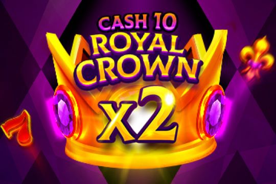 Cash 10 Royal Crown