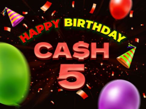 Cash 5 Happy Birthday
