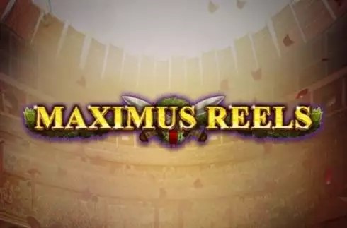 Maximus Reels