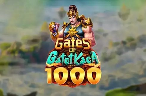 Gates of Gatot Kaca 1000