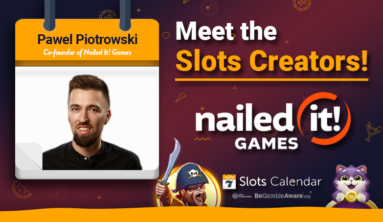 Next Level Gaming: Paweł Piotrowski Talks Innovation at Nailed It! Games