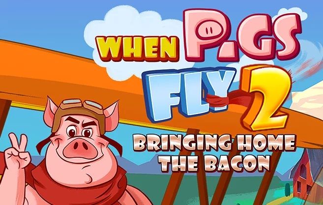 When Pigs Fly 2: Bringing Home the Bacon