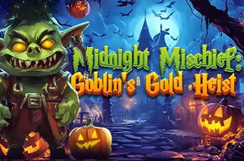 Midnight Mischief: Goblin’s Gold Heist