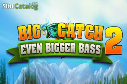 Big Catch Even Bigger Bass 2
