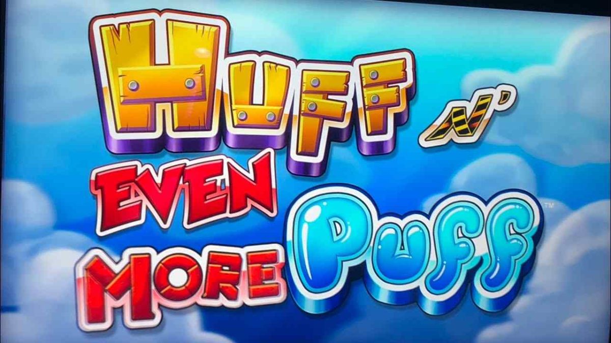 Huff N' Even More Puff