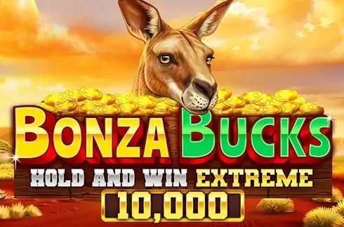 Bonza Bucks Hold and Win Extreme 10,000